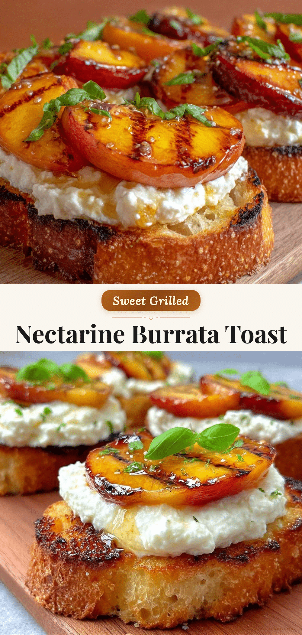 grilled nectarine and burrata toast recipe